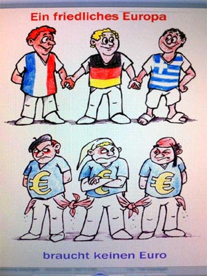 Ein friedliches Europa braucht keinen Euro.